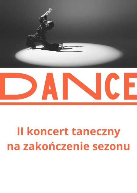 II Koncert taneczny - zakończenie sezonu artystycznego